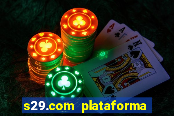 s29.com plataforma de jogos